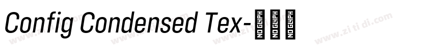 Config Condensed Tex字体转换